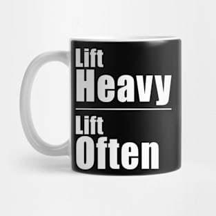 Lift Heavy Lift Often Mug